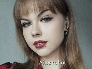 Aileenxhot