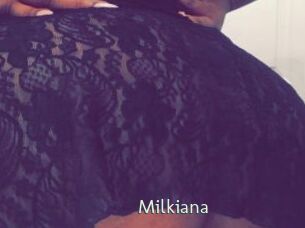 Milkiana