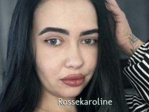 Rossekaroline