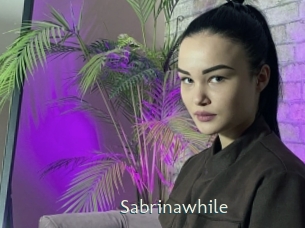 Sabrinawhile