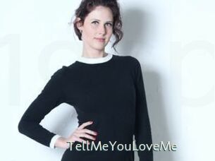 TellMeYouLoveMe