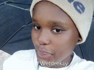 Wetdeekay