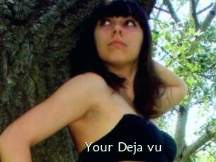 Your_Deja_vu